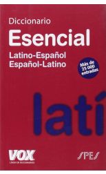 Diccionario Esencial Latino-Español. Español-Latino. Más de 25.000 Entradas