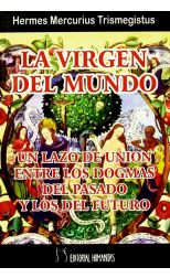 La Virgen del Mundo. un Lazo de Unión Entre los Dogmas del Pasado y los del Futuro