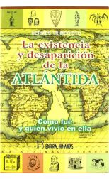 La Existencia y Desaparición de la Atlántida. Cómo Fue y Quién Vivió en Ella