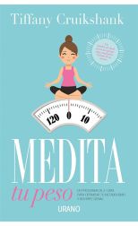 Medita Tu Peso. un Programa de 21 Días Para Optimizar Tu Metabolismo y Sentirte Genial