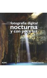 Guía Completa de Fotografía Digital Nocturna y con Poca Luz