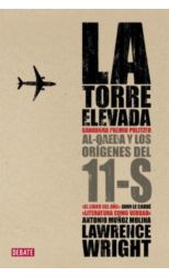 La torre elevada. Al-Qaeda y los orígenes del 11-S