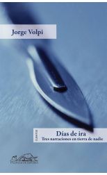 Días de Ira. Tres Narraciones en Tierra de Nadie