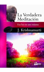 La Verdadera Meditación. Esa Luz en uno Mismo