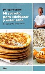Mi Secreto Para Adelgazar y Estar Sano. el Salvado de Avena