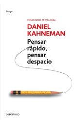 Pensar Rápido. Pensar Despacio