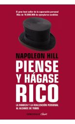 Piense y Hágase Rico. la Riqueza y la Realización Personal al Alcance de Todos