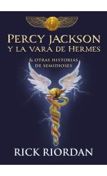 Percy Jackson y la Vara de Hermes y Otras Historias de Semidioses