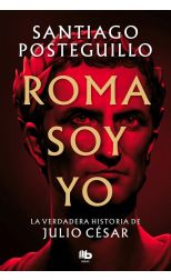 Roma soy yo. Serie Julio César. 1