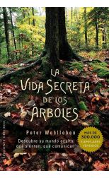 La Vida Secreta de los Árboles. Descubre Su Mundo Oculto. Qué Sienten. que Comunican