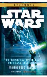 El resurgir de la fuerza oscura. Star Wars Leyendas: Trilogía de Thrawn. 2