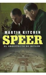Speer. el Arquitecto de Hitler