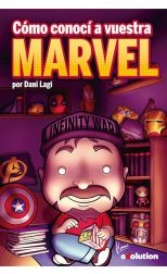 Cómo Conocí a Vuestra Marvel