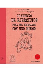 Cuaderno de Ejercicos Para Ser Tolerante con uno Mismo