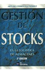 Gestión de Stocks en la Logística de Almacenes. Tercera Edición