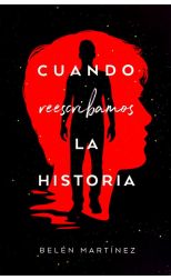 Cuando Reescribamos la Historia