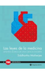 Las Leyes de la Medicina. Apuntes Acerca de una Ciencia Incierta