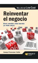 Reinventar el Negocio. Para Vender Más Barato o Más Caro