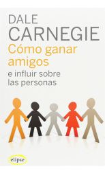 Como Ganar Amigos e Influir Sobre las Personas