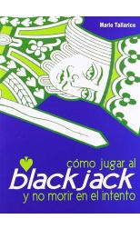 Como Jugar al Blackjack y No Morir en el Intento