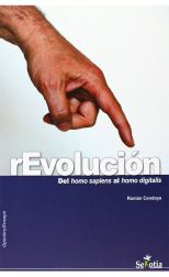 Revolución. Del Homo Sapiens al Homo Digitalis