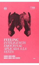 Feeling. Inteligencia Emocional Aplicada a la Venta. Segunda Edición