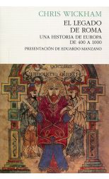 El Legado de Roma. una Historia de Europa de 400 a 1000