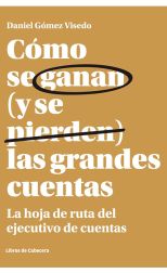 Cómo se ganan (y se pierden) las grandes cuentas