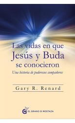 Las Vidas en que Jesús y Buda Se Conocieron