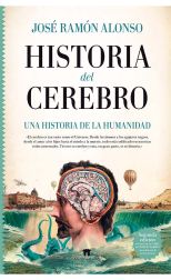 Historia del Cerebro. una Historia de la Humanidad