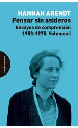 Pensar Sin Asideros. Ensayos de Comprensión 1953 - 1975. Volumen i