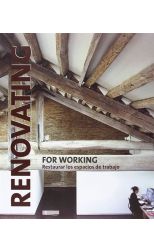 Renovating For Working. Restaurar los Espacios de Trabajo