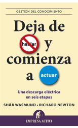 Deja de Hablar y Comienza a Actuar. una Descarga Eléctrica en Seis Etapas