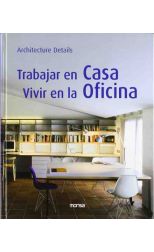 Trabajar en casa. Vivir en la oficina