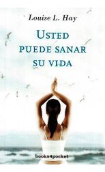 Usted Puede Sanar Su Vida