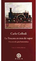 La Toscana en el Tren de Vapor. una Novela Guía Humorística