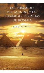 Pirámides del Mundo y las Pirámides Pérdidas de Bosnia
