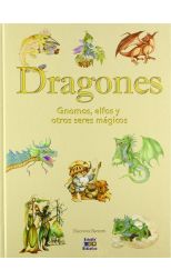 Dragones. Gnomos. Elfos y Otros Seres Mágicos Seres Imaginarios