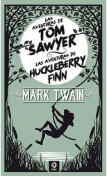 Las aventuras de Tom Sawyer/ Las aventuras de Huckleberry Finn