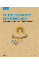50 Lecciones Breves de Meteorología. Acontecimientos y Fenómenos