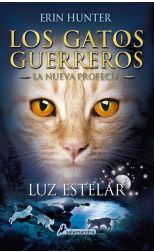 Los Gatos Guerreros: la Nueva Profecia 4. Luz Estelar