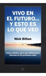 Vivo en el Futuro... y Esto Es lo que Veo