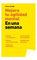 Mejora Tu Agilidad Mental. en una Semana