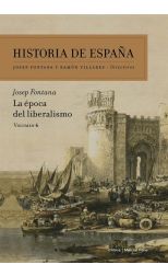 La época del liberalismo. Historia de España. 6