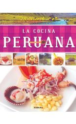 Un Viaje Por la Cocina Peruana