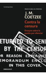 Contra la Censura: Ensayos Sobre la Pasión Por Silenciar