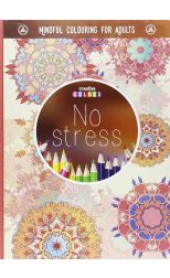 No Stress. Mindful Colouring For Adults