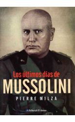 Los Últimos Días de Mussolini