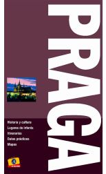 Praga. Historia y Cultura. Lugares de Interes. Itinerarios. Datos Prácticos. Mapas