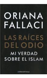 Las Raíces del Odio. Mi Verdad Sobre el Islam